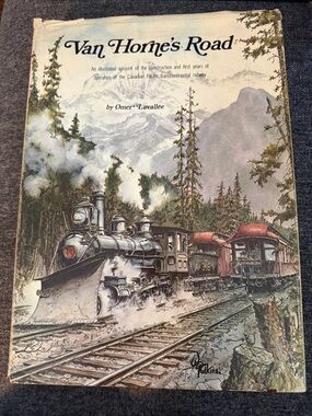 Van Horne's Road by Omer Lavallee 1974 Hardcover FIRST EDITION Canadian Pacific